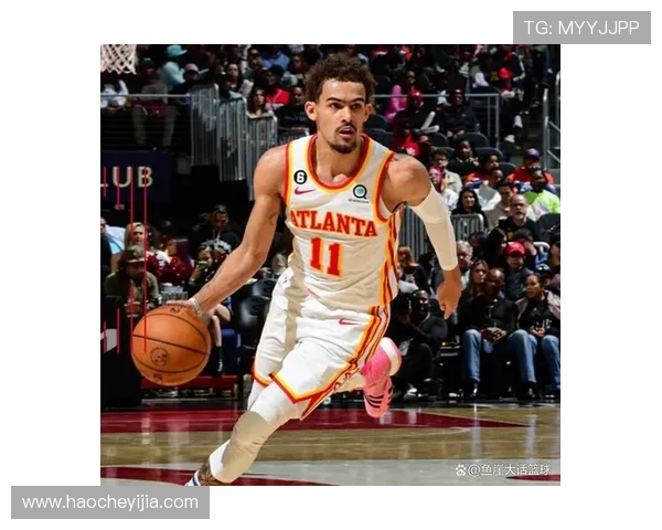 特雷杨引领新时代篮球风潮展现超凡技术与领导力